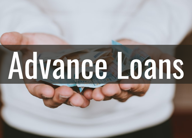 Advance loans